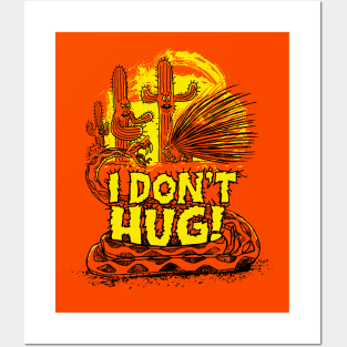 I Don't Hug Posters and Art